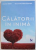 CALATORII IN INIMA de DANIEL MITEL si DRUNVALO MELCHIZEDEK , 2016 *PREZINTA SUBLINIERI IN TEXT