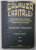 CALAUZA CAPITALEI  - CUPRINZAND TOATE STRADELE GRUPATE PE SECTII POLITIENESTI , JUDECATORIILE DE OCOALE SI IMPREJURIMILE BUCURESTILOR  de GEORGE MOISIU , 1916