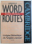 CAMBRIDGE  WORD ROUTES - ANGLAIS - FRANCAIS  - LEXIQUE THEMATIQUE DE L ' ANGLAIS COURANT  by ELIZABETH WALTER , 1994