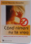 CAND NIMENI NU TE VREA , INTALNIREA CU UN COPIL CARE NU A PUTUT VENI PE LUME , 2006
