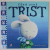 CAND SUNT TRIST , text si ilustratii de TRACE MORONEY , 2019