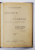CANTECE DIN RAZBOIU, ZISE DE FLACAI SI FETE INTRE 1914-1919 de C. RADULESCU CODIN - CAMPULUNG, 1919