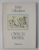 CANTECUL ESENTIAL de  BULAT OKUDJAVA , VERSURI , traducere de PASSIONARIA STOICESCU si DUMITRU BALAN , 1987 , DEDICATIE *