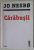 CARABUSII , AL DOILEA VOLUM HARRY HOLE de JO NESBO , 2019