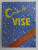 CARTE DE VISE , 980 DE TERMENI , PESTE 2000 DE INTERPRETARI ALE VISELOR , 2006