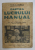 CARTEA LUCRULUI MANUAL de ILIE I. MIREA , 1939 , PREZINTA PETE SI URMA DE UZURA *
