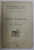 CARTEA PADURILOR SI A MUNTILOR de APOSTOL D. CULEA , 1930