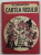 CARTEA RASULUI - GLUME DE LA NOI SI DE PRIN LUME  ADUNATE ! de FLORESCON , 1992, PREZINTA PETE SI URME DE UZURA