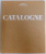 CATALOGNE par JOSEP PLA , textes et photos CHRISTIAN SARRAMON , 1980