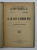 CE AM VAZUT IN ROMANIA MICA - ANECDOTE ISTORICE de ARCHIBALD , BIBILOTECA ZIARULUI UNIVERSUL NO. 8 , 1926