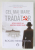 CEL MAI MARE TRADATOR , VIETILE SECRETE ALE AGENTULUI GEORGE BLAKE de ROGER HERMISTON , 2021
