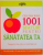 CELE MAI BUNE 1001 SFATURI PENTRU SANATATEA TA, PASAPORTUL TAU CATRE O VIATA FARA BOLI, 2013
