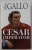 CESAR IMPERATOR par MAX GALLO , 2003
