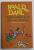 CHARLIE UND DER GROSE GLASERNE FAHRSTUHL ( CHARLIE SI MARELE LIFT DE STICLA ) von ROALD DAHL , bildern von QUENTIN BLAKE , TEXT IN LIMBA GERMANA , 2016