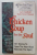 CHICKEN SOUP FOR THE SOUL , 101 STORIES TO OPEN HEART AND ...THE SPIRIT by JACK CANFIELD and MARK VICTOR HANSEN , 1991