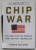 CHIP WAR by CHRIS MILLER , 2022, SUPRACOPERTA CU DEFECTE