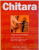 CHITARA, UN GHID USOR DE FOLOSIT PENTRU CITIREA UNEI PARTITURI, INTERPRETAREA PRIMEI PIESE MUZICALE, BUCURIA DE A CANTA LA CHITARA, 2008