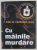 CIA IN RAZBOIUL RECE  - CU MAINILE MURDARE , VOLUMUL I de ALEXANDRU ANTONESCU ...LILIA TRACI , 2004