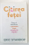 CITIREA FETEI , CUM SA DESCIFREZI O PERSOANA DUPA TRASATURILE CHIPULUI de ERIC STANDOP , 2020 *PREZINTA URME DE UZURA