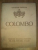 CIUDAD DE GENOVA, CRISTOBAL COLON/ VILLE DE GENES, CHRISTOHE COLOMB 1932 * CONTINE DEDICATIE CATRE NICOLAE LUPU