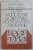 CLASA MUNCITAORE SI ORIENTARILE POLITICII EXTERNE A ROMANIEI de MARIN BADEA, DOINA SMIRCEA , 1987
