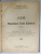 COD DE PROCEDURA  CIVILA  ADNOTAT de CONST. GR. C. ZOTTA , VOLUMUL I , PROCEDURA  CIVILA ART. 54 -256 , APARUTA  1934