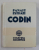 CODIN de PANAIT ISTRATI , 1935 , EDITIE ANASTATICA , RETIPARITA  2012