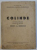 COLINDE - CU TEXT SI MELODIE , CULESE SI ADNOTATE de CONST. A . IONESCU , 1944 , PREZINTA HALOURI DE APA
