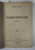 COLOANA PRINTRE RUINI - ESEURI de EUGEN RELGIS / PREGRINARI de EUGEN RELGIS , COLEGAT DE DOUA CARTI * , 1921