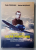 COMANDORUL AVIATOR LAZAR MUNTEANU , CAVALER AL ORIDULUI ' MIHAI VITEAZUL ' , BIOGRAFIE DE RAZBOI de RADU THEODORU si MARIAN MOSNEAGU , 2015