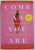 COME AS YOU ARE , THE SURPRISING NEW SCIENCE THAT WILL TRANSFORM YOUR SEX LIFE by EMILY NAGOSKI , 2021