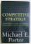 COMPETITIVE STRATEGY by MICHAEL E. PORTER , 1980