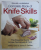 COMPLETE BOOK OF KNIFE SKILLS by JEFFREY ELLIOT and JAMES P. DeWAN , 2010
