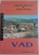 COMUNA VAD , STUDIU MONOGRAFIC de AUGUSTIN PADUREAN , TEODOR PETRICAN , 2004