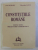 CONSTITUTIILE ROMANIEI TEXTE.NOTE. PREZENTARE COMPARATIVA de IOAN MURARU, GHEORGHE IANCU EDITIA IV , 2000