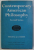 CONTEMPORARY AMERICAN PHILOSOPHY - SECOND SERIES , edited by J.E. SMITH , 1970