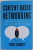 CONTENT - BASED NETWORKING , HOW TO CONNECT WITH ANYONE YOU WANT TO KNOW by JAMES CARBARY , 2019