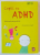 COPIII CU ADHD , GHID PRACTIC PENTRU PARINTI de DONATELLA ARCANGELI , 2024 * MICI DEFECTE