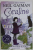 CORALINE by NEIL GAMAN , illustrated by CHRIS RIDDELL , 2012 , PREZINTA URME DE INDOIRE SI DE UZURA