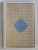 CORAN , TEXT INTEGRAL IN LIMBA ARABA , ANII  '2000 , LEGATURA DE EDITURA , CARTONATA