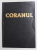 CORANUL , traducere din araba de SILVESTRU OCTAVIAN ISOPESCU *PREZINTA SUBLINIERI IN TEXT
