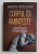 CORPUL ISI AMINTESTE - PSIHOFIZIOLOGIA SI TERAPIA TRAUMEI de BABETTE ROTHSCHILD , 2021