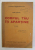 CORPUL TAU ITI APARTINE - roman de VICTOR MARGUERITE , EDITIE INTERBELICA