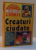 CREATURI CIUDATE , 1998