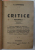 CRITICE de E. LOVINESCU , VOLUMELE  I  - III , COLEGAT DE TREI VOLUME ,  1920