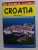 CROATIA , GHID TURISTIC de MILJURKO VUKADINOVIC , 2008