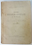CRONICA EXPEDITIEI TURCILOR IN MOREEA 1715, ATRIBUITA LUI CONSTANTIN DICHITI SI PUBLICATA DE NICOLAE IORGA - BUCURESTI, 1913