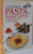 CUCINARE PASTA E PRIMI PIATTI , SPAGHETTI , PASTA FRESCA , RISOTTI E MINESTRE , 2001