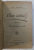 CUM IUBIM - roman opera postuma inedita / PRIVELISTI DIN VIATA de TRAIAN DEMETRESCU , COLEGAT DE DOUA CARTI , 1896