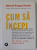 CUM SA INCEPI , FA CEVA CARE CONTEAZA de MICHAEL BUNGAY STANIER , 2022